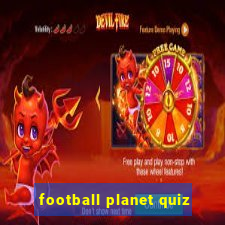 football planet quiz